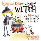 How To Draw A Happy Witch And 99 Things That Go Bump In The