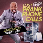 Lost Prank Phone Calls, Pt. 2