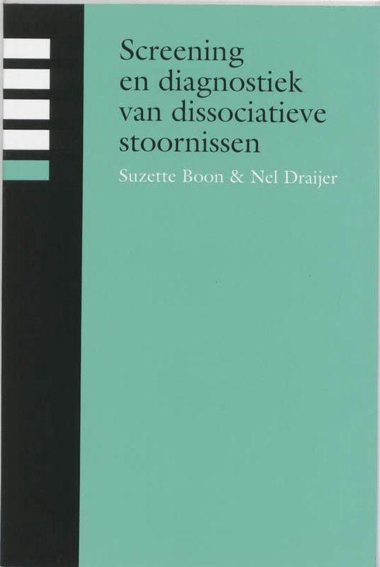 Cover van het boek 'Screening en diagnostiek van dissociatieve stoornissen / druk 1' van N. Draijer en S. Boon