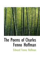 The Poems of Charles Fenno Hoffman