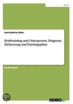 Krafttraining und Osteoporose. Diagnose, Zielsetzung und Trainingsplane