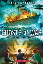 The Secret of Midway (Ghosts of War #1), 1