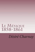 Le Mexique 1858-1861