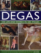 ISBN Degas His Life and Works in 500 Images, Art & design, Anglais, Couverture rigide, 256 pages