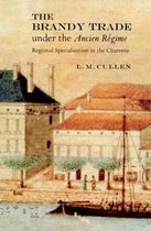 The Brandy Trade under the Ancien Regime