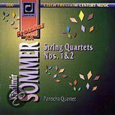 Sommer: String Quartets Nos 1 & 2 / Panocha Quartet