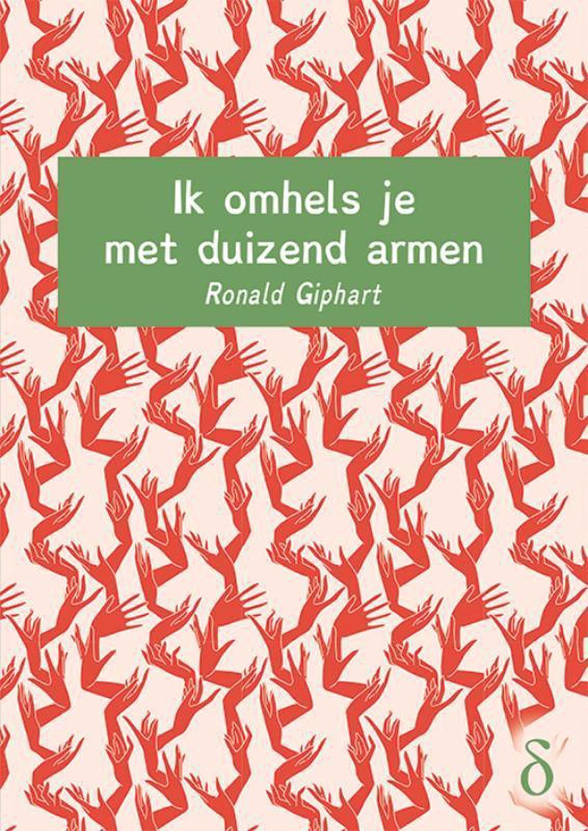 Ik omhels je met duizend armen, Ronald Giphart 9789463241281 Boeken