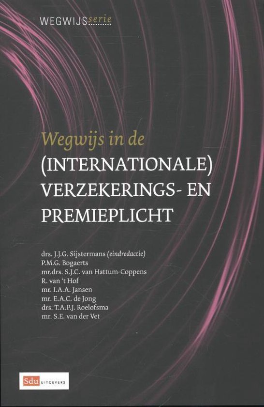 Cover van het boek 'Wegwijs in de (inter)nationale verzekering- en premieplicht. / editie 2013' van P.M.G. Bogaerts