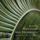 Alexander von Humboldt - Abenteuerliche Reise am Orinoko