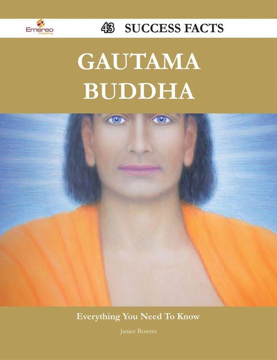 Gautama Buddha 43 Success Facts Everything you need to know about
