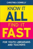 Know It All, Find It Fast for Youth Librarians and Teachers