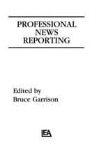 Routledge Communication Series- Professional News Reporting