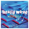 Totally Wired-Best Of Acid Jazz