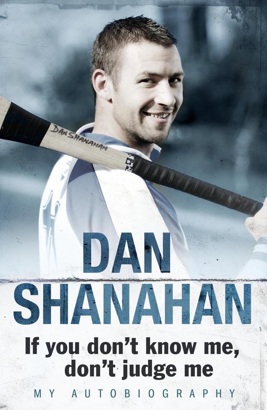 Dan Shanahan - If you don't know me, don't judge me - cover