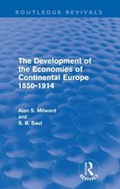 The Development of the Economies of Continental Europe 1850-1914 (Routledge Revivals)