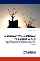 Algonquian Manipulation of the Colonial System