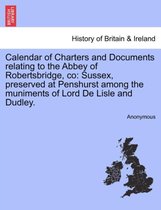Calendar of Charters and Documents Relating to the Abbey of Robertsbridge, Co