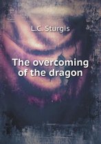 The Overcoming of the Dragon