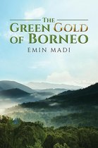 The Green Gold of Borneo