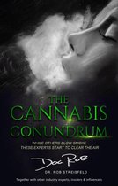 The Cannabis Conundrum 1 - The Cannabis Conundrum