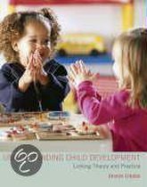 Understanding Child Development Linking Theory and