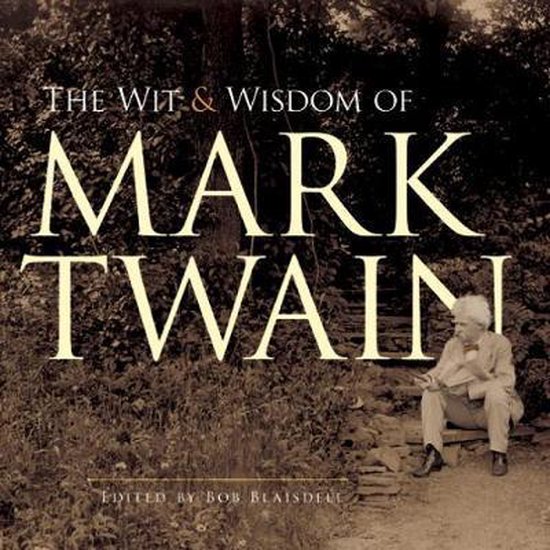 Boek cover The Wit and Wisdom of Mark Twain van Mark Twain (Paperback)