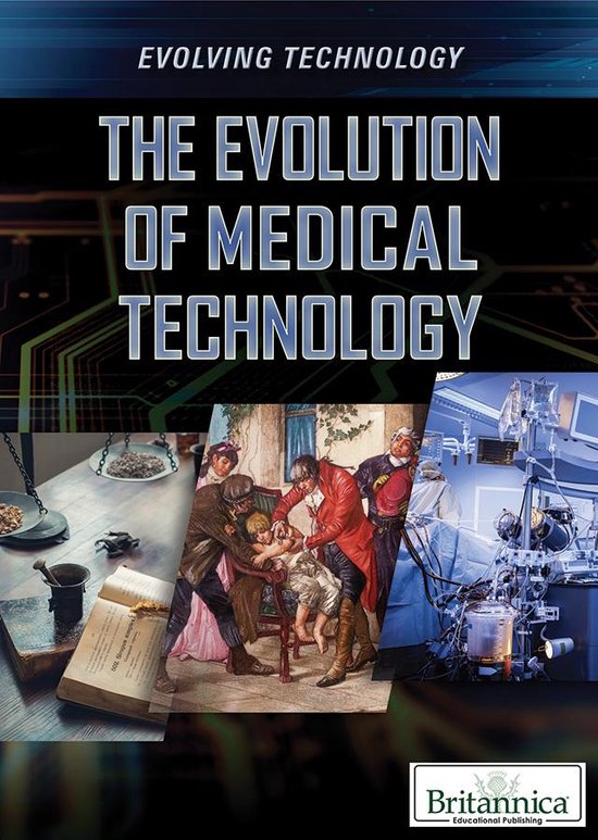 Evolving Technology - The Evolution of Medical Technology (ebook ...