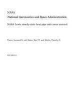 NASA Lewis Steady-State Heat Pipe Code Users Manual