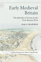Case Studies in Early Societies - Early Medieval Britain