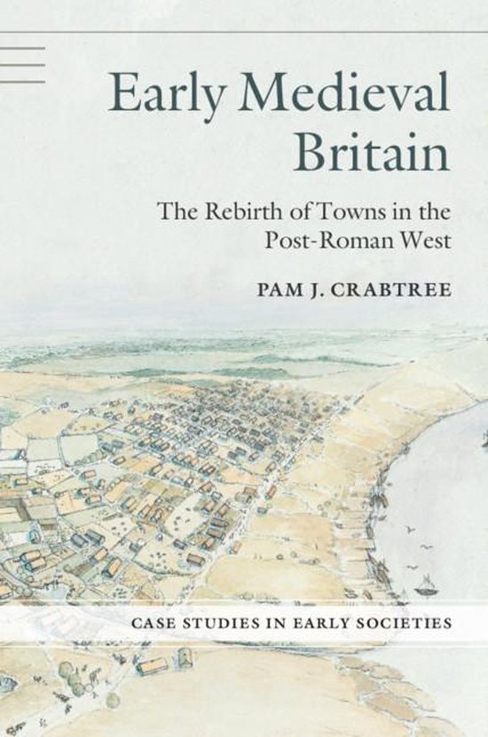 Case Studies in Early Societies - Early Medieval Britain - cover