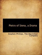 Pietro of Siena, a Drama