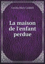 La maison de l'enfant perdue
