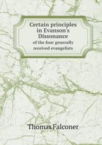 Certain principles in Evanson's Dissonance of the four generally received evangelists