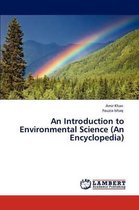 An Introduction to Environmental Science (An Encyclopedia)