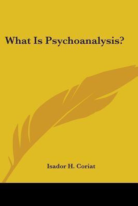 What Is Psychoanalysis? - cover