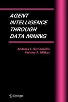 Agent Intelligence Through Data Mining