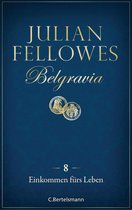 Belgravia 8 - Belgravia (8) - Einkommen fürs Leben