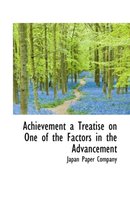 Achievement a Treatise on One of the Factors in the Advancement