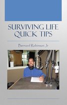 Surviving Life Quick Tips