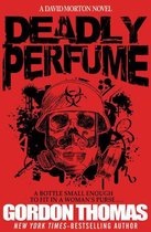 The David Morton Novels - Deadly Perfume