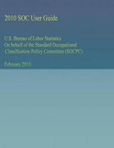U.S. Bureau of Labor Statistics on Behalf of the Standard Occupational Classification Policy Committee (Socpc)