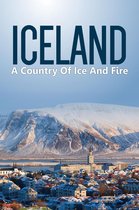 Iceland: Country Of Ice And Fire