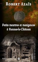 Histoire du Sud - Petits meurtres et manigances à Rennes-le-Château