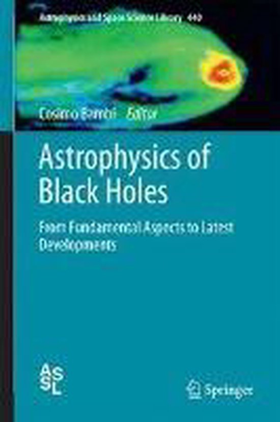 Astrophysics of Black Holes 9783662528570 Boeken