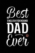 Best English Foxhound Dad Ever