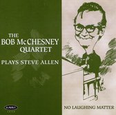 No Laughing Matter: McChesney Plays Steve Allen