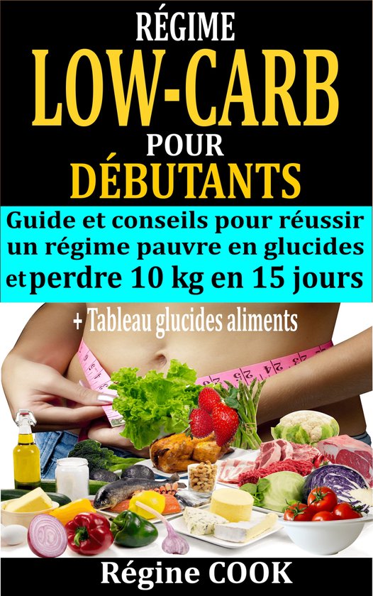 Régime LowCarb pour débutants Guide et conseils pour réussir un — free download