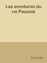 Les aventures du roi Pausole