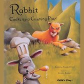 Rabbit Cooks up a Cunning Plan