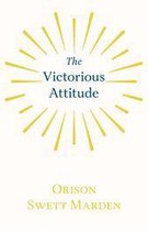 The Victorious Attitude